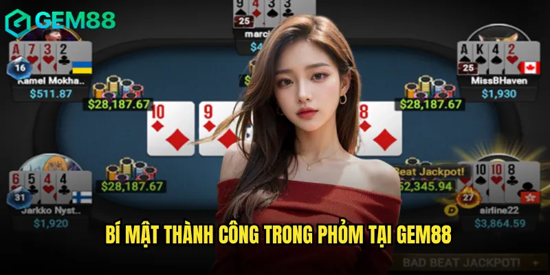 Bí mật thành công trong Phỏm tại gem88