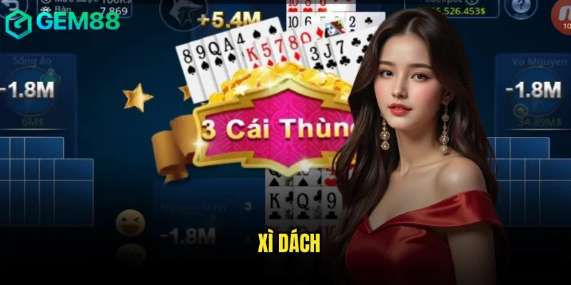 Hướng Dẫn Xì Dách gem88 Chi Tiết Từ Cơ Bản Đến Nâng Cao 3 Xì dách